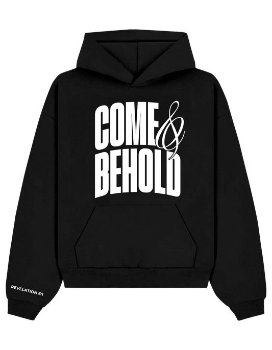 Come & Behold Hoodie