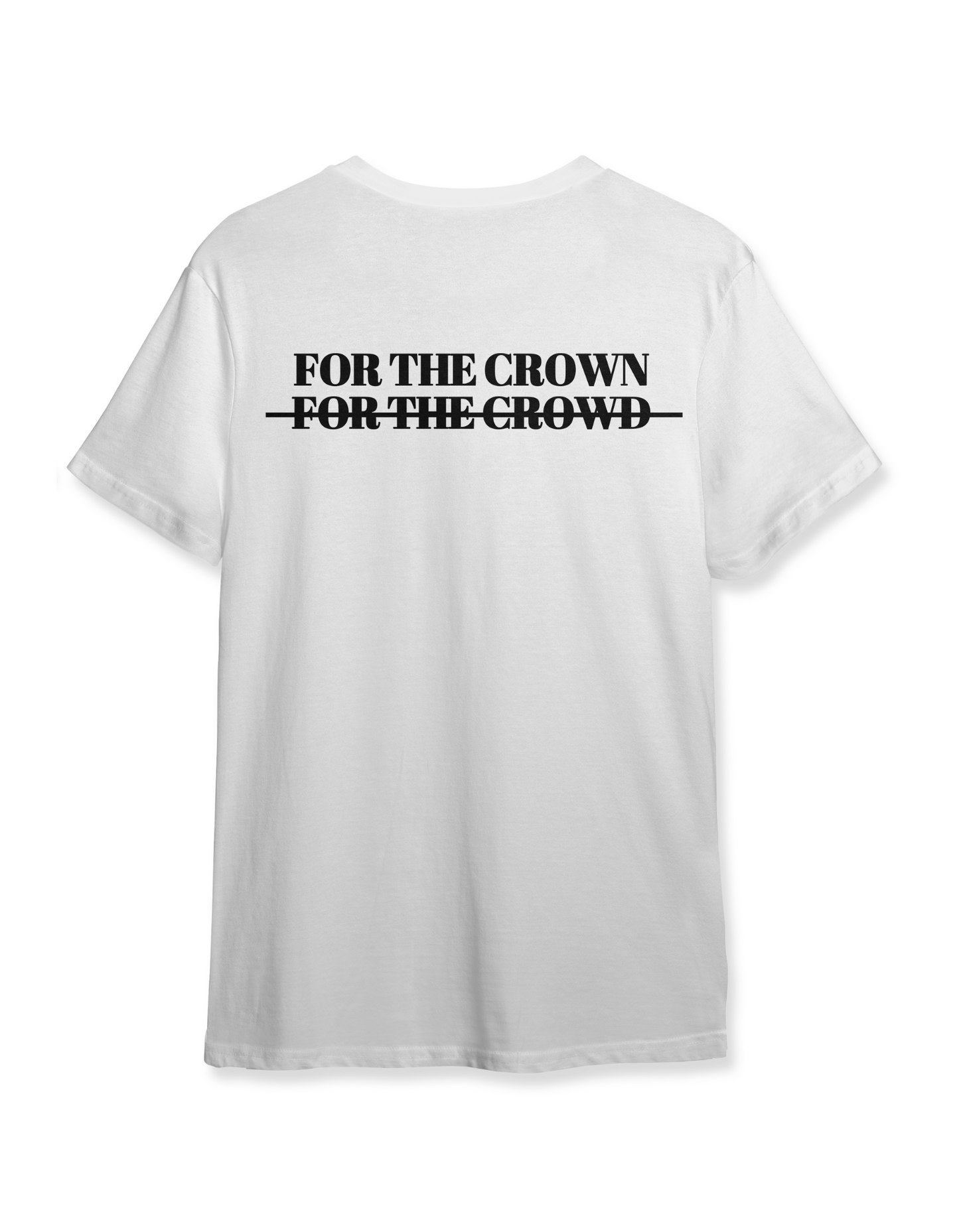 For The Crown Tshirt